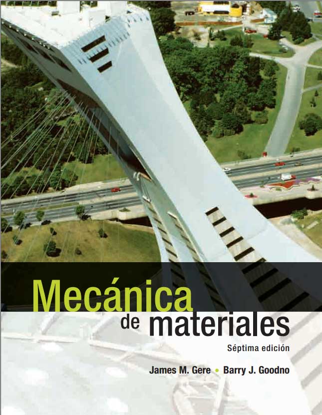 Mecánica de Materiales – 7ma Edición | James M. Gere, Barry J. Goodno + Solucionario
