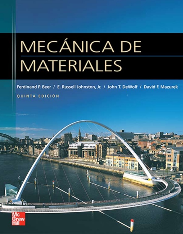 Mecánica de Materiales – 5ta Edición | Beer, Johnston, Dewolf, Mazurek + Solucionario