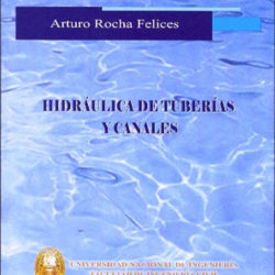 Hidráulica de Tuberías y Canales – 1ra Edición | Arturo Rocha Felices