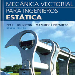 Mecánica Vectorial para Ingenieros – Estática – 9na Edición | Beer, Johnston, Mazurek, Eisenberg